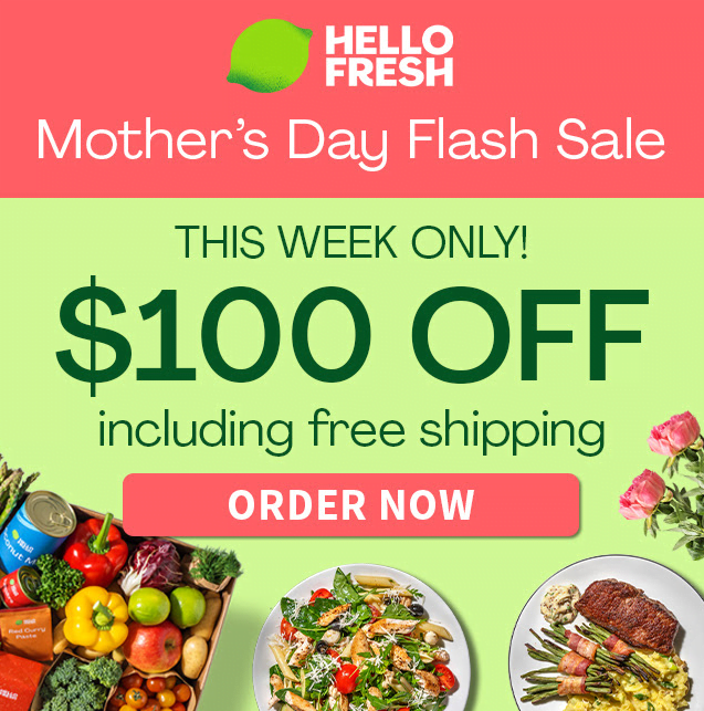 HelloFresh Mother’s Day Sale: $100 OFF