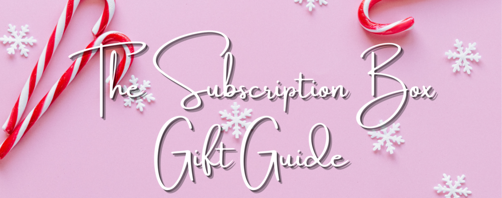The Subscription Box Gift Guide 2024