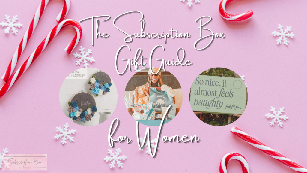 The Subscription Box Gift Guide for Women