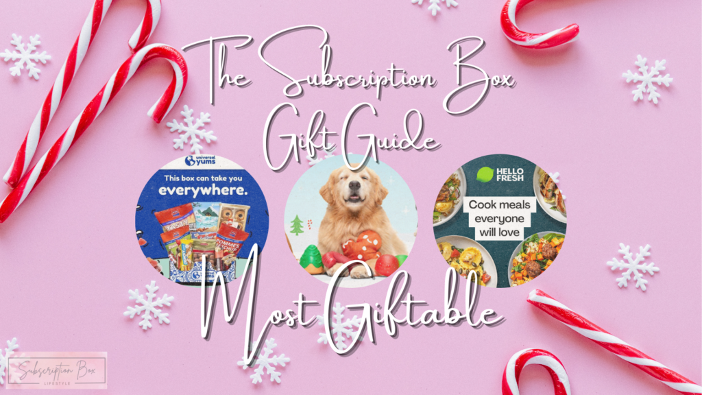 The Subscription Box Gift Guide Most Giftable