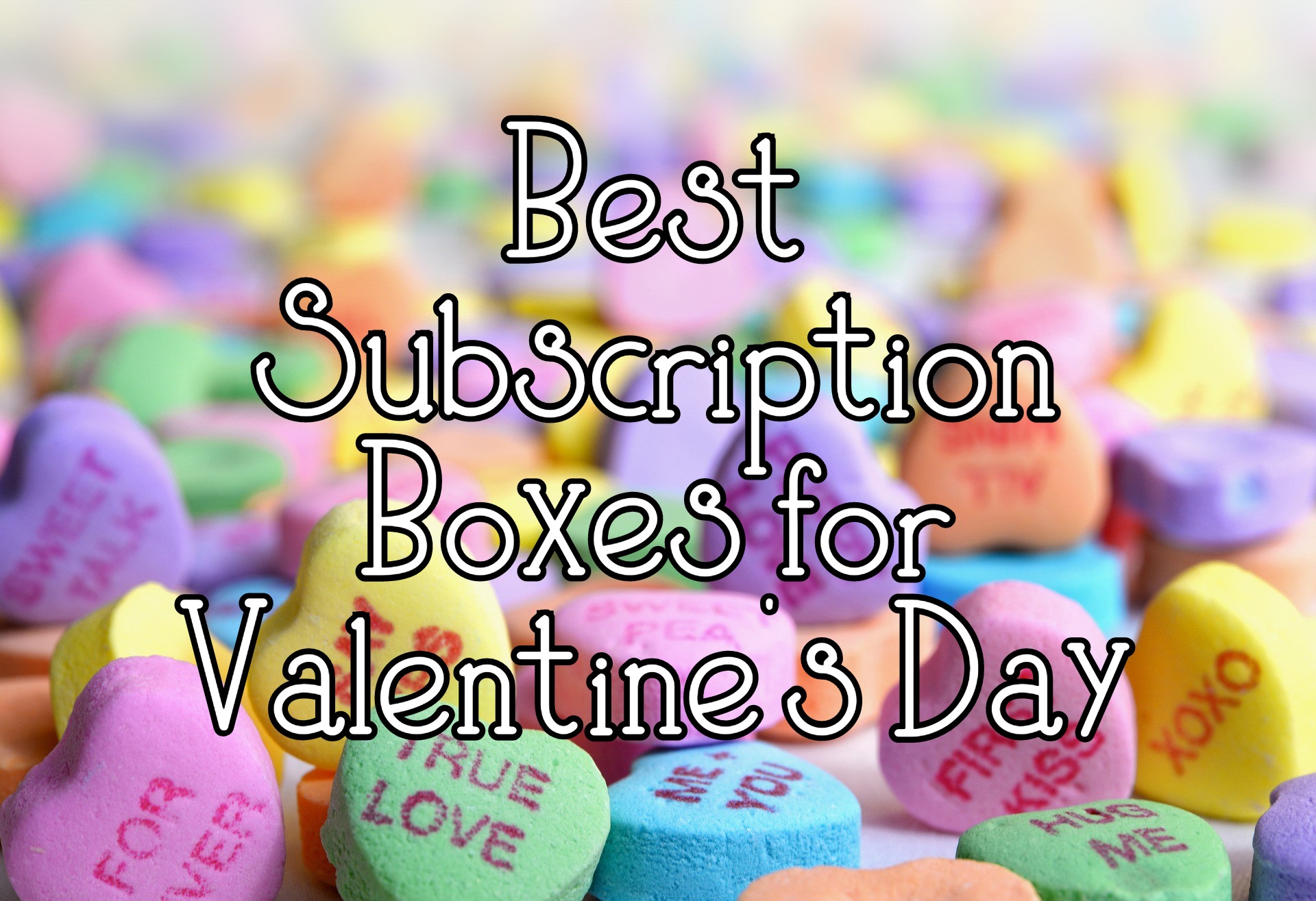 Best Subscription Boxes for Valentine’s Day